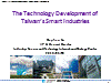 The Technology Development of Taiwan’s Smart Industries